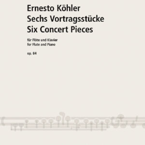 Spielstücke für Querflöte 6 Vortragsstücke op. 84