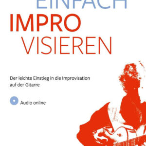 Lehrbuch für Gitarre Einfach improvisieren | Der leichte Einstieg i...