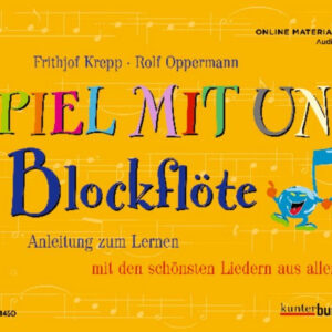 Schule für Sopran-Blockflöte Spiel mit uns! Blockflöte