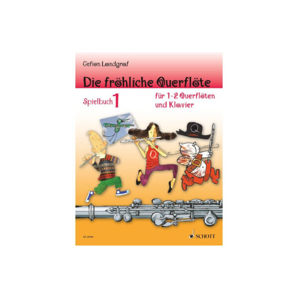 Spielbuch für Querflöte Die fröhliche Querflöte - Spielbuch 1