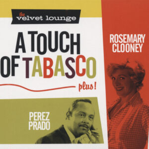 Rosemary Clooney & Perez Prado - A Touch Of Tabasco