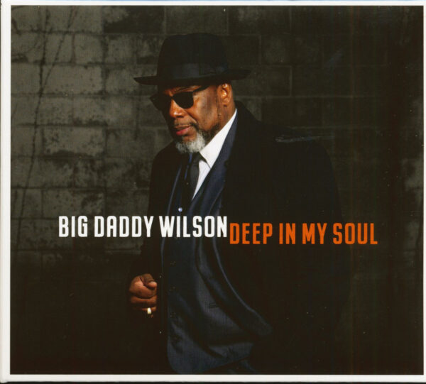 Big Daddy Wilson - Deep In My Soul (CD)