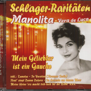 Manolita - Vera de Luca - Schlager Raritäten - Mein Geliebter ist ein Gaucho (CD)