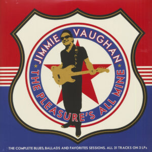 Jimmie Vaughan - The Pleasure's All Mine (3-LP)