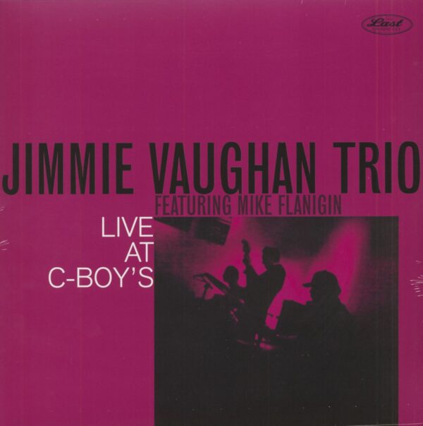 Jimmie Vaughan Trio Featuring Mike Flanigin - Live At C-Boys (LP)