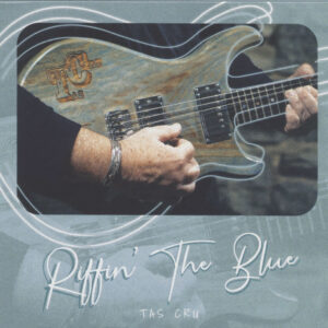 TAS CRU - Riffin' The Blue (CD)