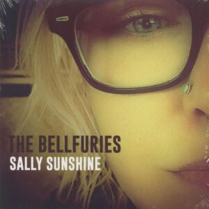 The Bellfuries - Sally Sunshine (7inch