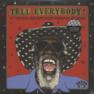 Various - Tell Everybody! - 21st Century Juke Joint Blues From Easy Eye Sound (LP)