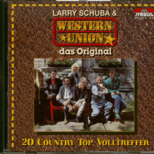 Larry Schuba & Western Union - 20 Country Top Volltreffer (CD)