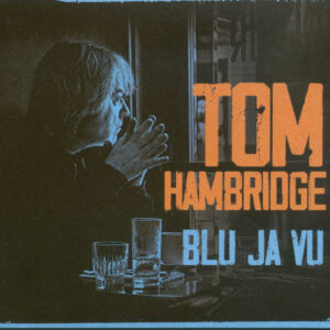 Tom Hambridge - Blu Ja Vu (CD)