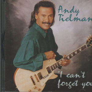 Andy Tielman - I Can't Forget You (CD)