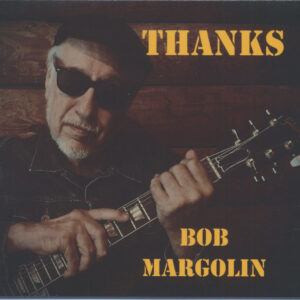 Bob Margolin - Thanks (CD)