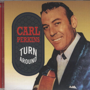 Carl Perkins - Turn Around (CD)