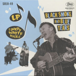 LP And His Dirty White Bucks - Black Smoke And Blue Tears (LP