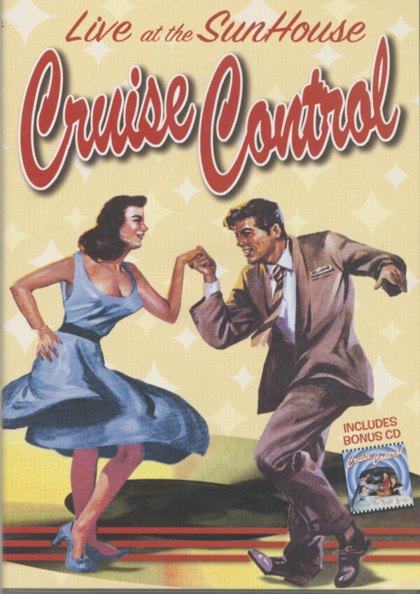 Cruise Control - Live At The Sunhouse - Cruise Control - Cruisin' The Night Away (DVD + CD)