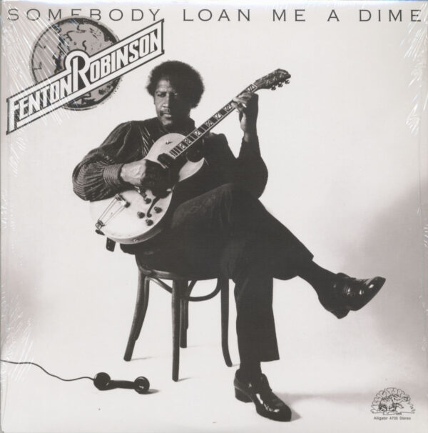 Fenton Robinson - Somebody Loan Me A Dime (LP)