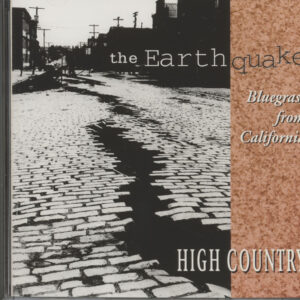 High Country - The Earthquake - Bluegrass from California (CD)