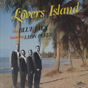 The Blue Jays - Lovers Island - The Blue Jays Featuring Leon Peels (LP)