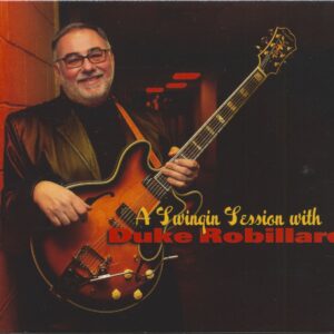 Duke Robillard - A Swingin' Session With Duke Robillard (CD)