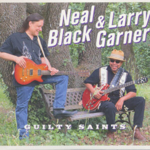 Neal Black & Larry Garner - Guilty Saints (CD)