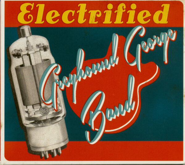 Greyhound George - Electrified (CD)