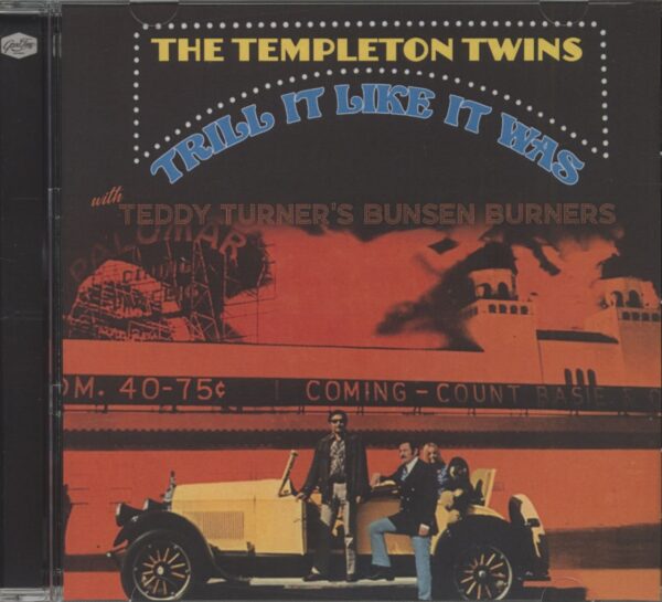 The Templeton Twins/ Teddy Turner's Bunsen Burners - Trill It Like It Was (CD)