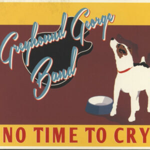 Greyhound George - No Time To Cry (CD)