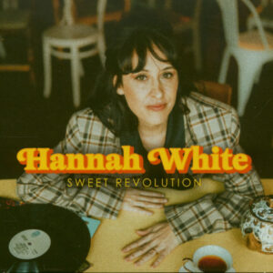 Hannah White - Sweet Revolution (CD)