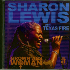 Sharon Lewis & Texas Fire - Grown Ass Woman (CD)