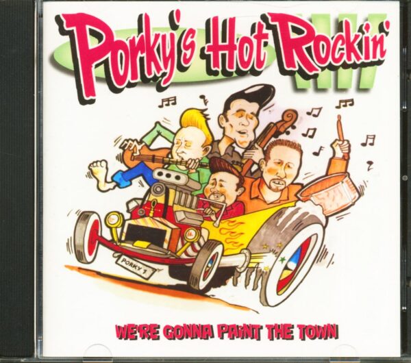 Porky's Hot Rockin' - We're Gonna Paint The Town (CD)