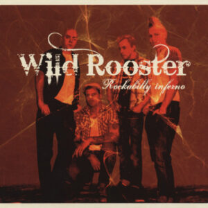 Wild Rooster - Rockabilly Inferno