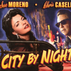 Sue Moreno & Chris Casello - City By Night (CD)