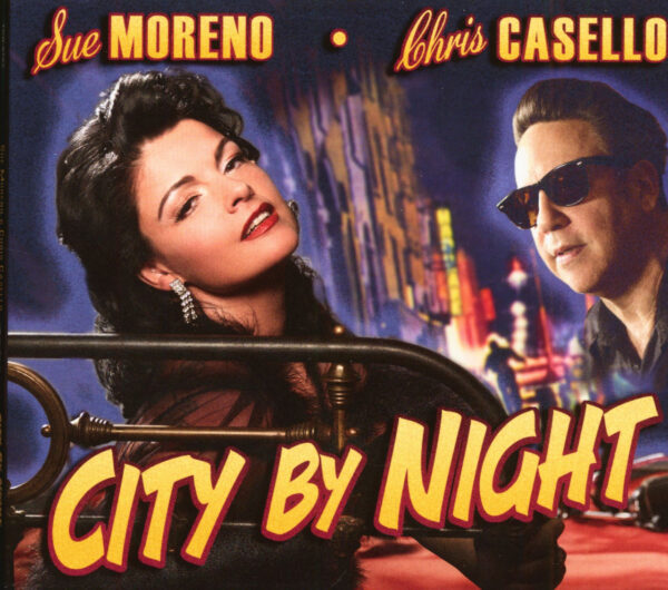 Sue Moreno & Chris Casello - City By Night (CD)