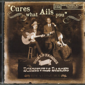 The Bonneville Barons - Cures What Ails You (CD)