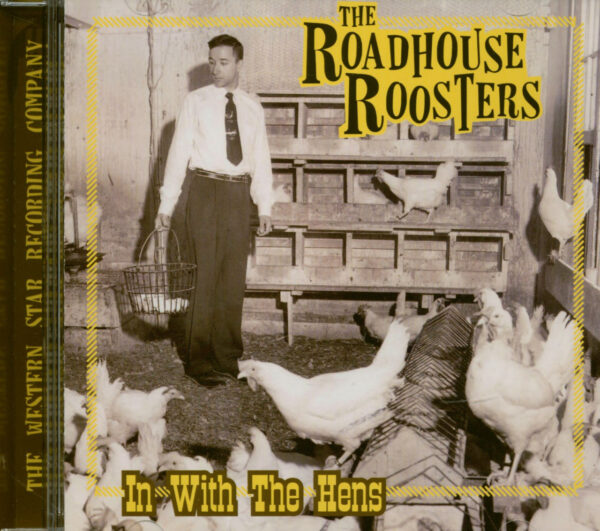 The Roadhouse Roosters - In With The Hens (CD)