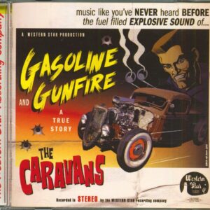 The Caravans - Gasoline And Gunfire (True Story) (CD)