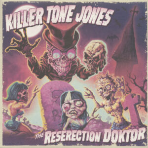 Killer Tone Jones - The Reserection Doktor (LP)