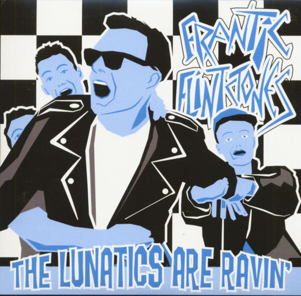 The Frantic Flintstones - The Lunatics Are Ravin' (10inch LP