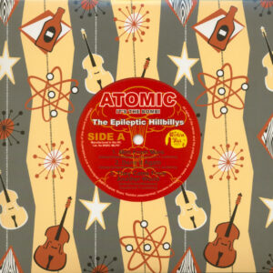 The Epileptic Hillbillys - Atomic - It's The Bomb (10inch LP