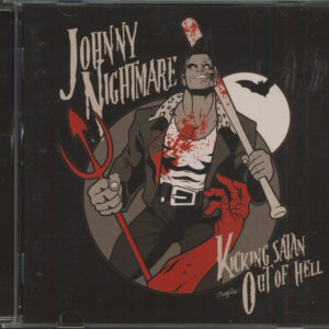 Johnny Nightmare - Kicking Satan Out Of Hell (CD)