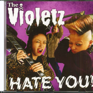 The Violetz - Hate You! (CD)