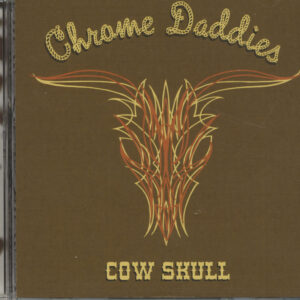 Chrome Daddies - Cow Skull (CD)