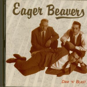 EAGER BEAVERS - Dam'N' Blast (CD)