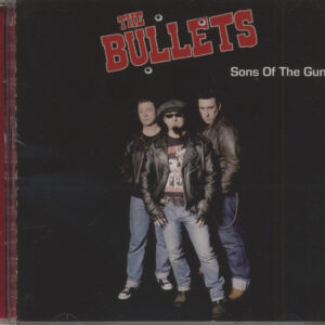 The Bullets - Sons Of The Gun (CD)