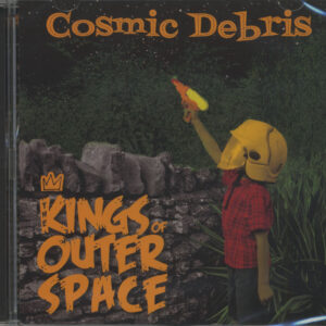 The Kings Of Outer Space - Cosmic Debris (CD)