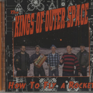 The Kings Of Outer Space - How To Fly A Rocket (CD)