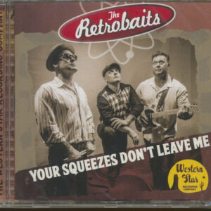 The Retrobaits - Your Squeezes Don't Leave Me (CD)