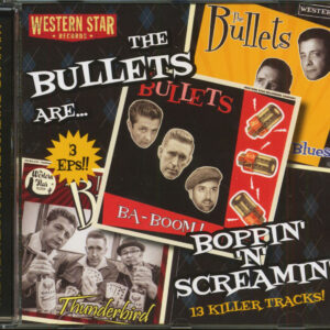 The Bullets - Boppin' 'n' Screamin' (CD)