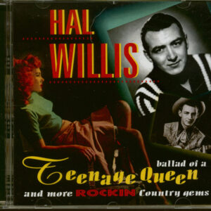 Hal Willis - Ballad Of A Teenage Queen...(CD)