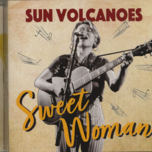 Sun Volcanoes - Sweet Woman (CD)